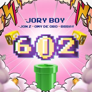 Jory Boy Ft. Brray, Jon Z Y Omy De Oro – 602